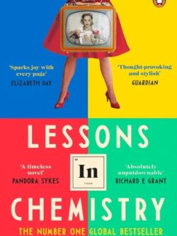 Lessons In Chemistry - Bonnie Garmus