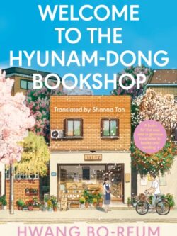 Welcome to the Hyunam-dong Bookshop - Hwang Bo-Reum