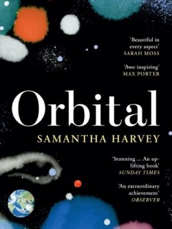 Orbital - Samantha Harvey