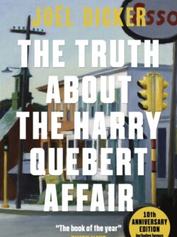 The Truth About Harry Quebert Affair - Joel Dicker