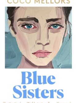 Blue Sisters - Coco Mellors