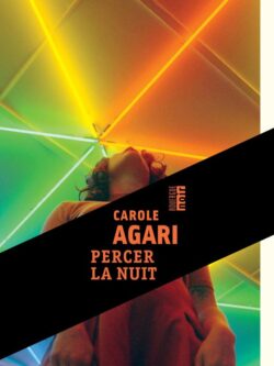 Percer la nuit - Carole Agari