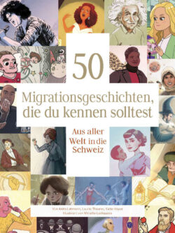 50 Migrationsgeschichten die du kennen solltest