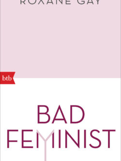 Bad Feminist - Roxane Gay