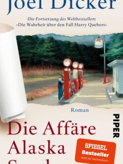 Die Affäre Alaska Sanders - Joël Dicker