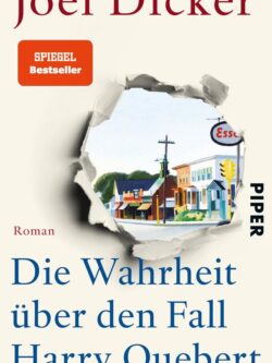 Die Wahrheit über den Fall Harry Quebert - Joël Dicker