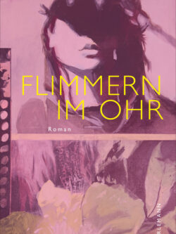 Flimmern im Ohr - Barbara Schibli