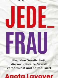 Jede Frau - Agota Lavoyer