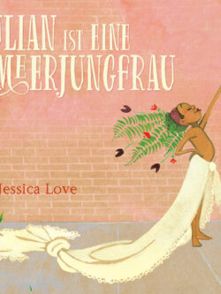 Julien ist eine Meerjungfrau - Jessica Love