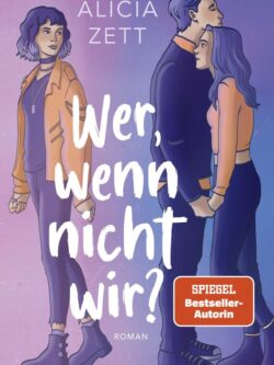Wer, wenn nicht wir ? - Alicia Zett