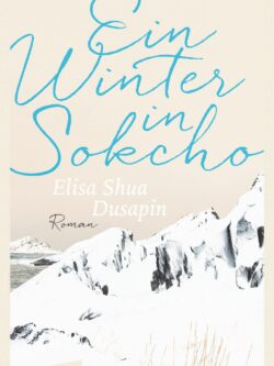Ein Winter in Sokcho - Elisa Shua Dusapin