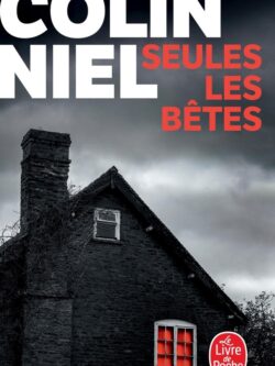 Seul les bêtes - Colin Niel