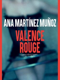 Valence rouge - Ana Martinez Munoz