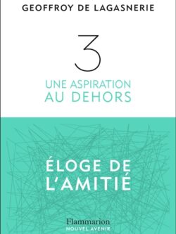 3 : une aspiration  au dehors - Geoffroy de Lagasnerie