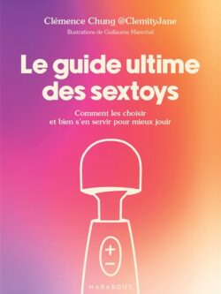 Le guide ultime  des sextoys - Clémence Chung