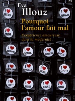 Pourquoi l'amour fait mal - Eva Illouz