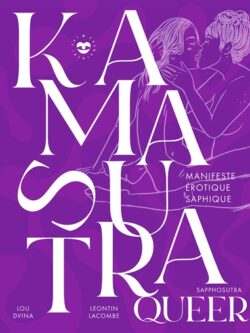 Kamasutra queer - Lou Dvina et Leontin Lacombe