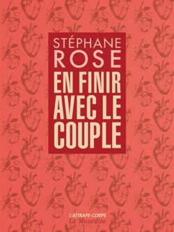 En finir avec le couple - Stéphane Rose