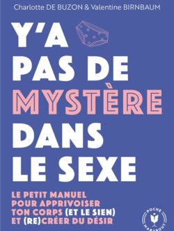Y'a pas de mystère dans le sexe - Charlotte De Buzon et Valentine Birnbaum