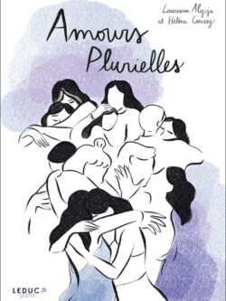 Amours plurielles - Laureana Alycja et Héléna Coussy