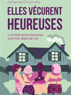 Elles vécurent heureuses - Johanna Cincinatis