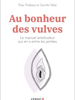 Au bonheur des vulves - Elise Thiébaut et Camille Tallet