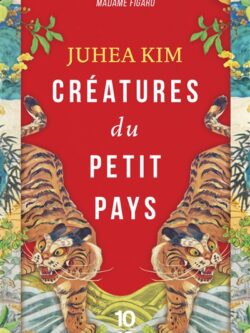 Créature du petit pays - Kim Ju-Hea