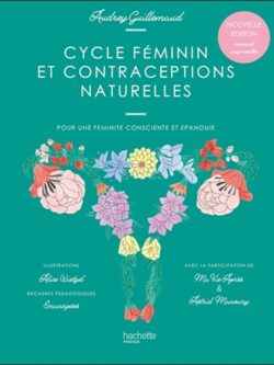 Cycle féminin et contraceptions naturelles - Audrey Guillemaud