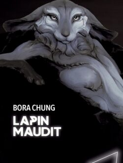 Lapin maudit - Bora Chung