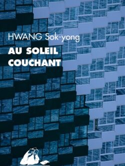 Au soleil couchant - Hwang Sok-Yong