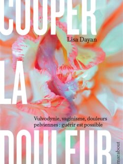 Couper la douleur - Lisa Dayan