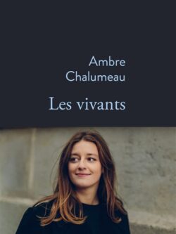 Les vivants - Ambre Chalumeau