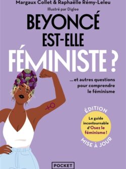 Beyoncé est-elle féministe ? - Margaux Collet et Raphaëlle Rémy-Lelou