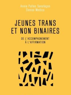 Jeunes trans et non binaires - Annie Pullen Sansfaçon et Denise Medico