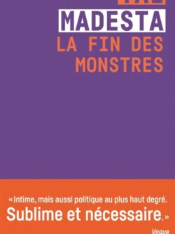 La fin des monstres - Tal Madesta