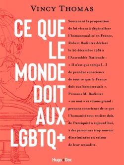 Ce que le monde doit aux LGTBQ+ - Vincy Thomas