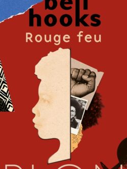 Rouge feu - bell hooks