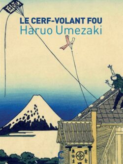 Le cerf-volant fou - Haruo Umezaki