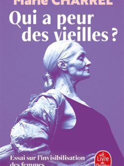 Qui a peur des vieilles ? - Marie Charrel