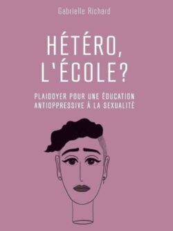 Hétéro, l'école ? - Gabrielle Richard
