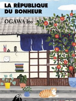 La république du bonheur -  Ogawa Ito