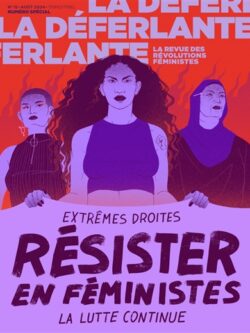 La Déferlante n°15 - Résister en féministes : L'extrême droite, la lutte continue