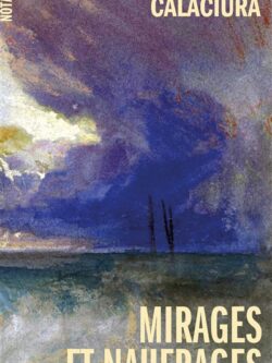 Mirages et naufrages - Giosuè Calaciura