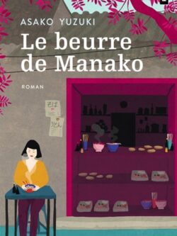 Le beurre de Manako - Asako Yuzuki