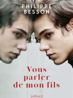 Vous parler de mon fils - Philippe Besson