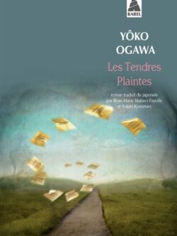 Les tendres plaintes - Yôko Ogawa