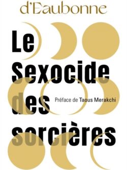 Le sexocide des sorcières - Françoise d'Eaubonne