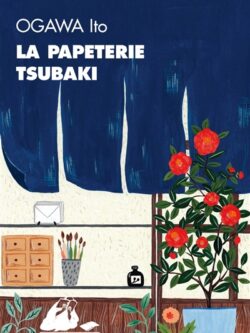 La papeterie Tsubaki - Ogawa Ito