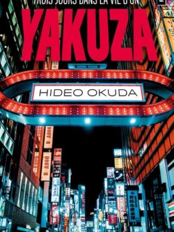 Trois jours dans la vie d'un yakuza - Hideo Okuda