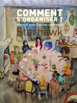 Comment s'organiser ? - Starhawk